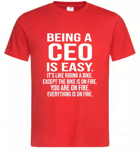 Мужская футболка Being a CEO is easy Красный фото