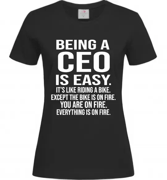 Жіноча футболка Being a CEO is easy Чорний фото