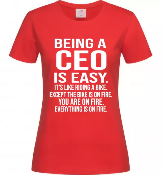 Жіноча футболка Being a CEO is easy Червоний фото