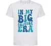 Дитяча футболка In my big brother era Білий фото