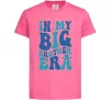 Дитяча футболка In my big brother era Яскраво-рожевий фото
