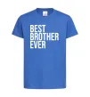 Дитяча футболка Best brother ever Яскраво-синій фото