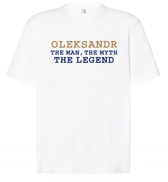 Футболка Оверсайз Oleksandr the myth the legend Белый фото