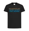 Детская футболка Vladyslav the myth the legend Черный фото