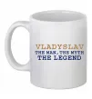 Чашка керамическая Vladyslav the myth the legend Белый фото