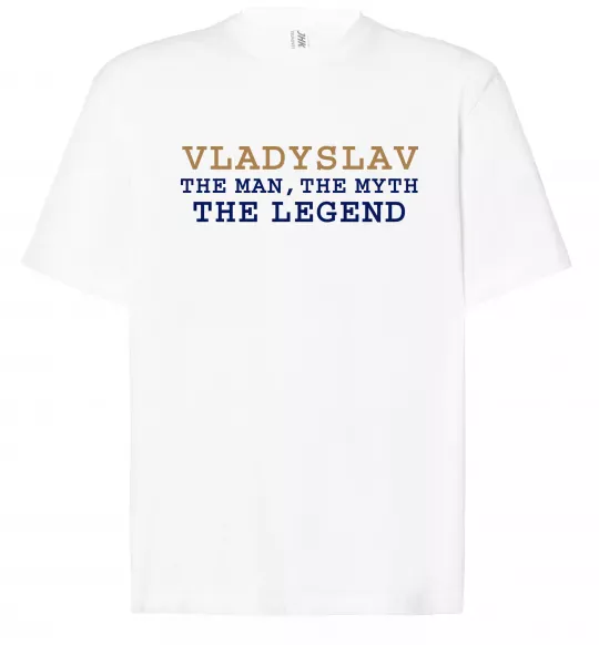 Футболка Оверсайз Vladyslav the myth the legend Білий фото
