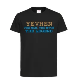 Дитяча футболка Yevhen the myth the legend Чорний фото