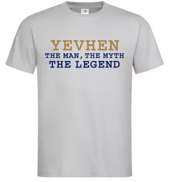 Чоловіча футболка Yevhen the myth the legend Сірий фото