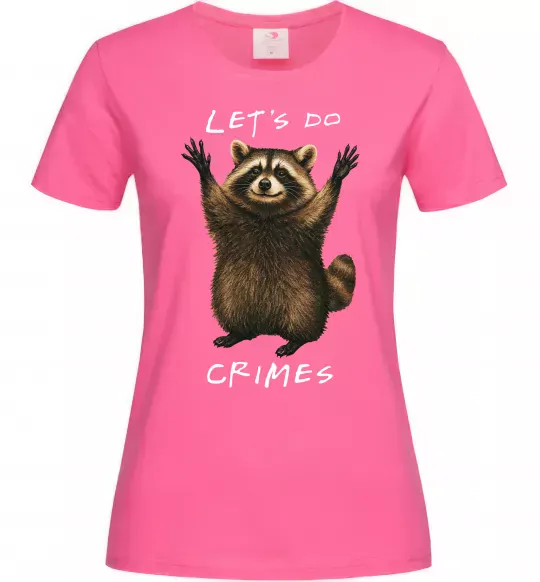 Женская футболка Let`s do crimes Ярко-розовый фото