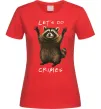 Женская футболка Let`s do crimes Красный Женская футболка Let`s do crimes Красный фото