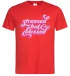 Чоловіча футболка Stressed but blessed Червоний фото