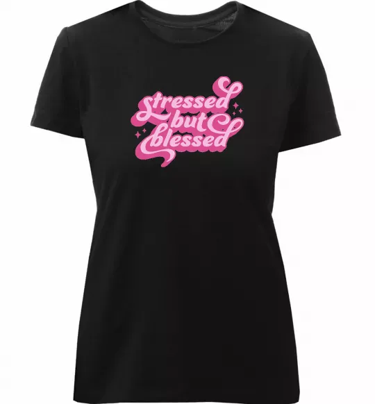Женская премиум футболка Stressed but blessed Черный фото
