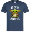 Мужская футболка No coffee no workee Темно-синий фото