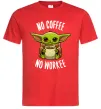 Мужская футболка No coffee no workee Красный фото