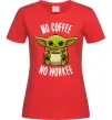 Женская футболка No coffee no workee Красный фото