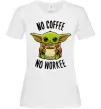 Женская футболка No coffee no workee Белый фото