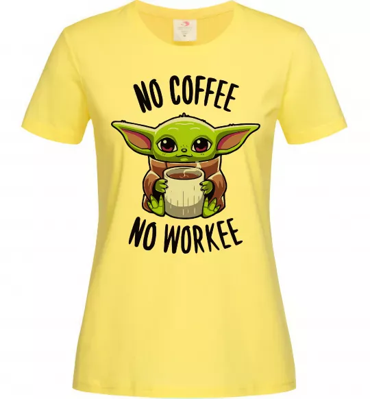 Женская футболка No coffee no workee Лимонный фото