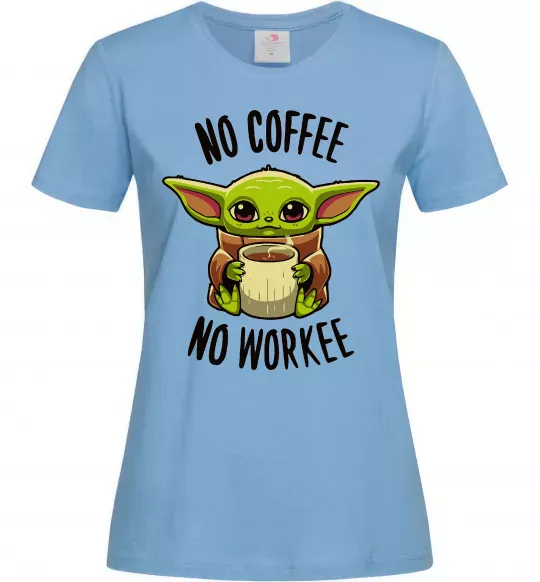 Женская футболка No coffee no workee Голубой фото