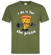 Чоловіча футболка I do it for pizza Оливковий фото