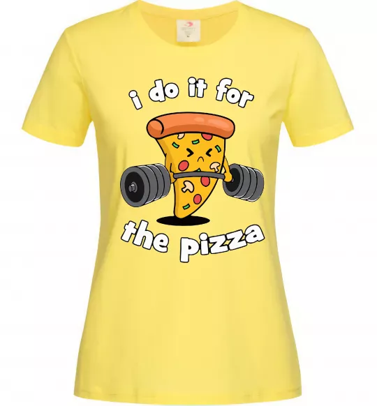 Женская футболка I do it for pizza Лимонный фото