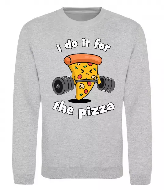 Світшот I do it for pizza Сірий меланж фото