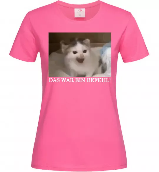 Жіноча футболка Das war ein Befehl Яскраво-рожевий фото