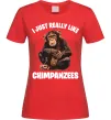 Жіноча футболка I really like chimpanzees Червоний фото