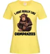 Жіноча футболка I really like chimpanzees Лимонний фото