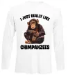 Лонгслив I really like chimpanzees Белый фото