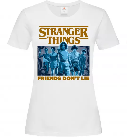 Женская футболка Friends don`t lie Stranger things Белый фото