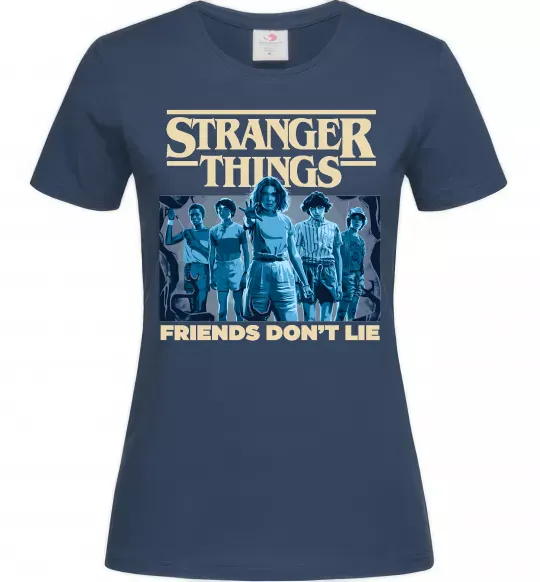 Женская футболка Friends don`t lie Stranger things Темно-синий фото