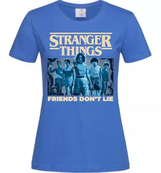 Женская футболка Friends don`t lie Stranger things Ярко-синий фото