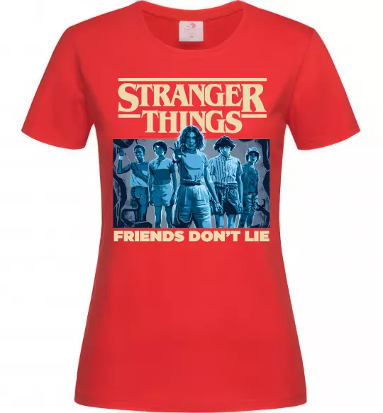 Женская футболка Friends don`t lie Stranger things Красный фото