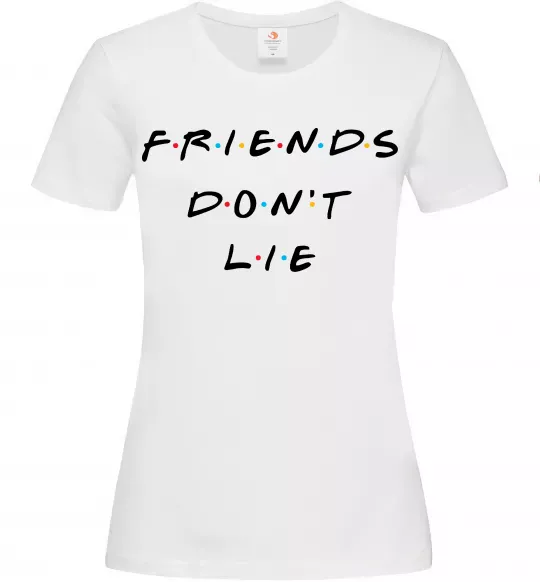 Женская футболка Stranger things Friends don`t lie Белый фото