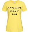 Женская футболка Stranger things Friends don`t lie Лимонный фото