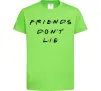 Детская футболка Stranger things Friends don`t lie Лаймовый фото