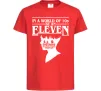 Детская футболка Be an eleven Красный фото