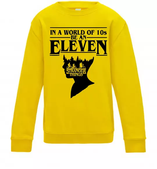 Детский Свитшот Be an eleven Солнечно желтый фото