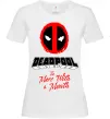 Женская футболка Deadpool the merc with a mouth Белый фото