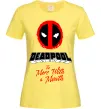 Женская футболка Deadpool the merc with a mouth Лимонный фото