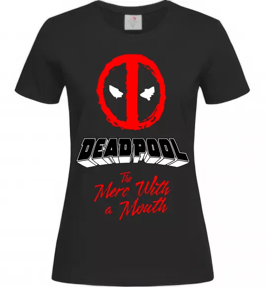 Женская футболка Deadpool the merc with a mouth Черный фото