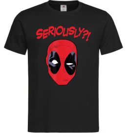 Чоловіча футболка Seriously? Deadpool