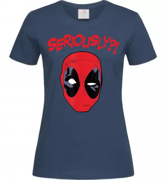 Жіноча футболка Seriously? Deadpool Темно-синій фото
