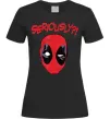 Жіноча футболка Seriously? Deadpool Чорний фото