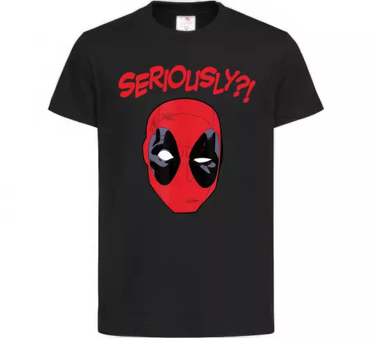 Дитяча футболка Seriously? Deadpool Чорний фото