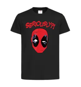 Детская футболка Seriously? Deadpool Черный фото