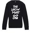 Детский Свитшот The show must go on Черный фото