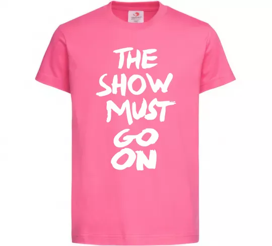 Дитяча футболка The show must go on Яскраво-рожевий фото