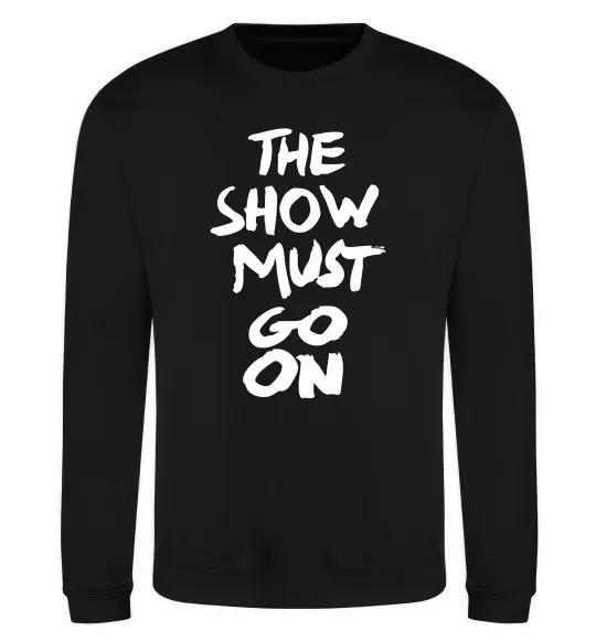 Свитшот The show must go on Черный фото