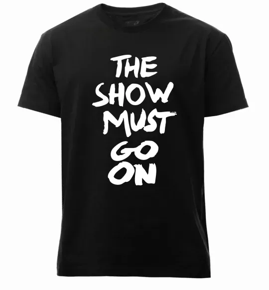 Мужская премиум футболка The show must go on Черный фото